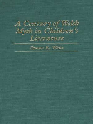 cover image of A Century of Welsh Myth in Children's Literature